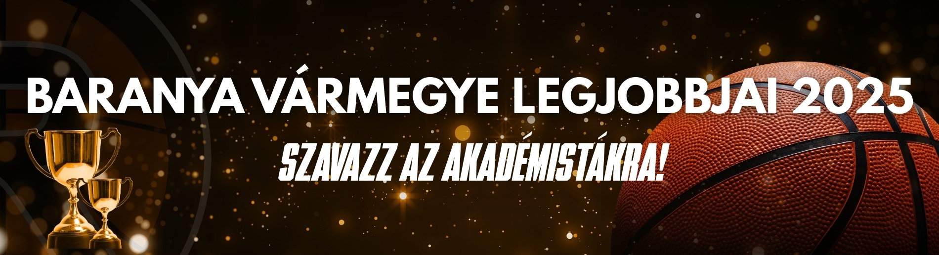 Szavazz az akadémistákra - Baranya Vármegye Legjobbjai 2025 szavazás